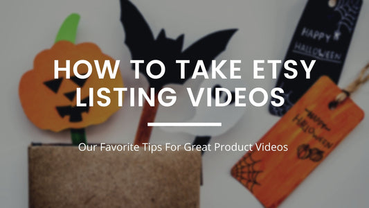How to Take Etsy Listing Videos with Your Smartphone