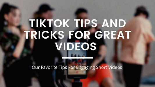 TikTok Tips and Tricks for Great Videos Banner